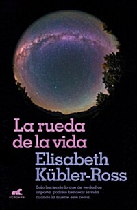 La Rueda de la Vida / The Wheel of Life (Paperback)