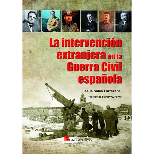 LA INTERVENCION EXTRANJERA EN LA GUERRA CIVIL ESPANOLA (Paperback)