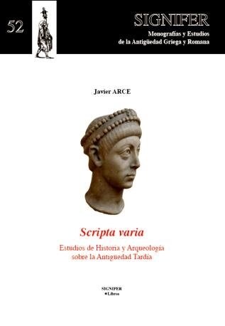 SCRIPTA VARIA. ESTUDIOS SOBRE HISTORIA Y ARQUEOLOGIA SOBRE LA ANTIGUEDAD TARDIA (Paperback)