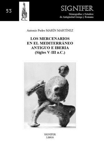 LOS MERCENARIOS EN EL MEDITERRANEOANTIGUO E IBERIA (SIGLOS V-III A.C.) (Paperback)