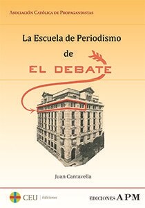 LA ESCUELA DE PERIODISMO DE EL DEBATE (Book)