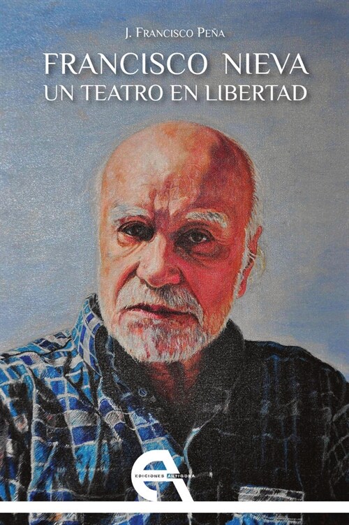 FRANCISCO NIEVA. UN TEATRO EN LIBERTAD (Book)