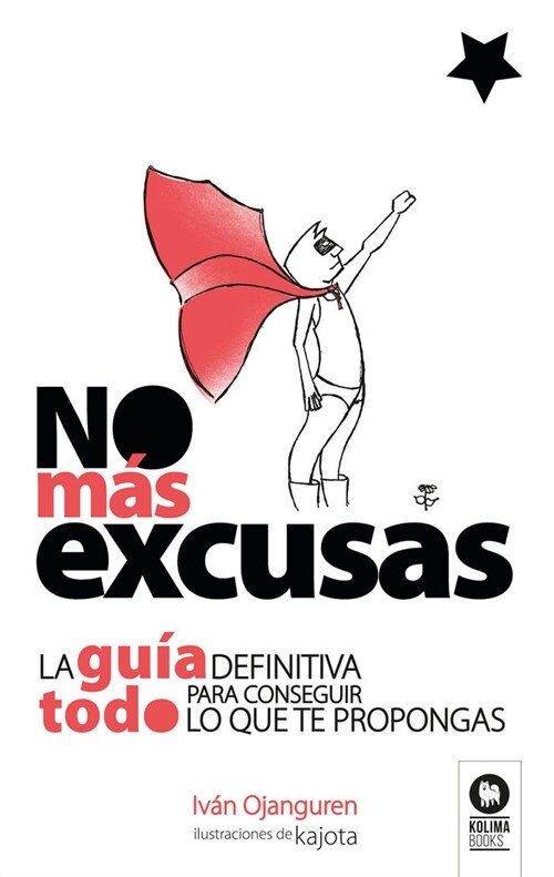 No m? excusas: La gu? definitiva para conseguir todo lo que te propongas (Paperback)