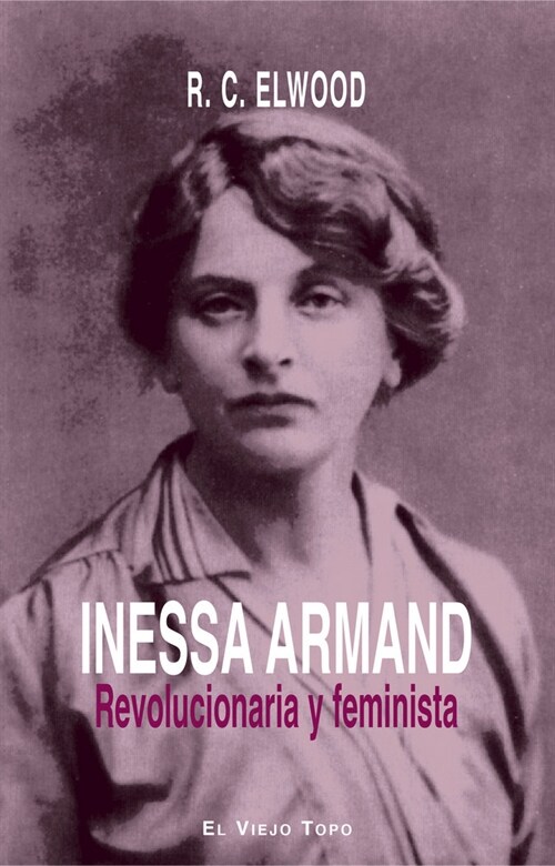 INESSA ARMAND: REVOLUCIONARIA Y FEMINISTA (Paperback)