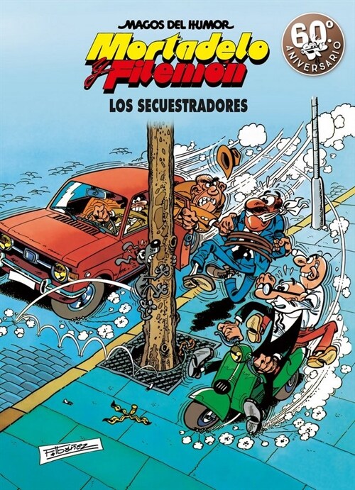 LOS SECUESTRADORES (MAGOS DEL HUMOR MORTADELO Y FILEMON 191) (Hardcover)