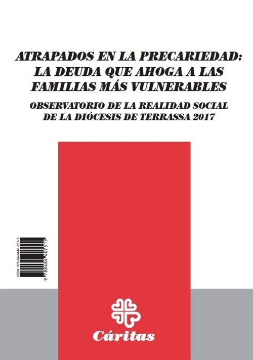 ATRAPADOS EN LA PRECARIEDAD: LA DEUDA QUE AHOGA A LAS FAMILIAS MAS VULNERABLES (Other Book Format)