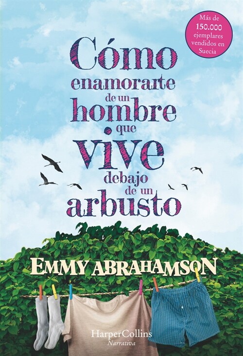 CA³MO ENAMORARTE DE UN HOMBRE QUE VIVE DEBAJO DE UN ARBUSTO (Paperback)