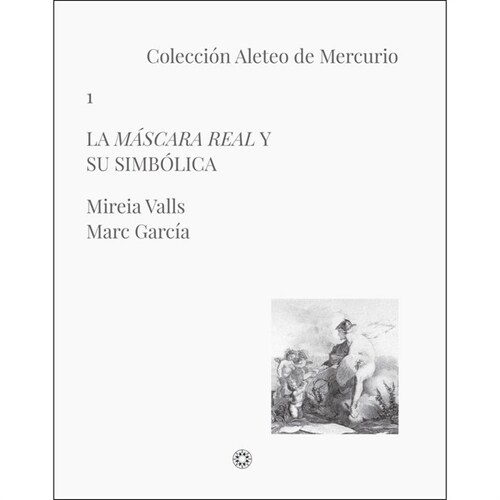 LA MASCARA REAL Y SU SIMBOLICA (Paperback)