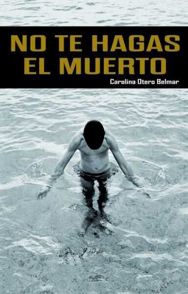 NO TE HAGAS EL MUERTO (Paperback)