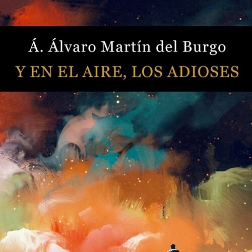 Y EN EL AIRE, LOS ADIOSES (Paperback)