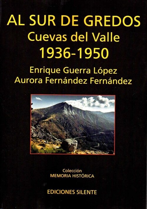 AL SUR DE GREDOS. CUEVAS DEL VALLE1936-1950 (Paperback)