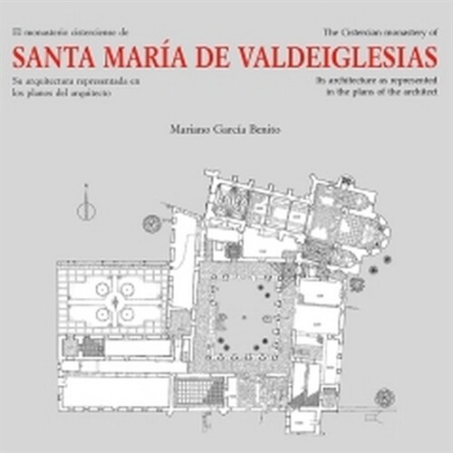 EL MONASTERIO CISTERCIENSE DE SANTA MARIA DE VALDEIGLESIAS (Paperback)