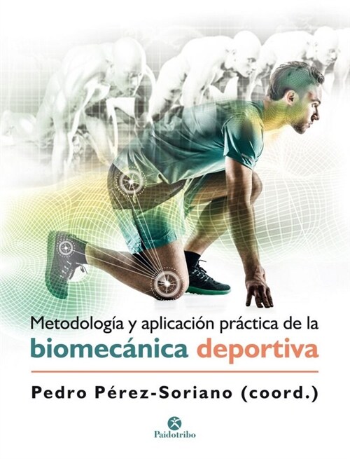 METODOLOGIA Y APLICACION PRACTICA DE LA BIOMECANICA DEPORTIVA (Paperback)