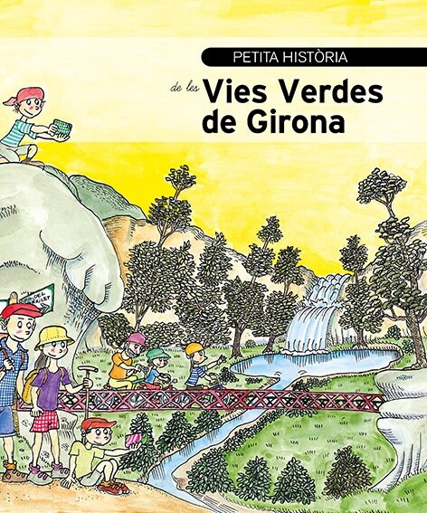 PETITA HISTORIA DE LES VIES VERDESDE GIRONA (Book)