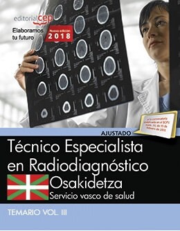 TECNICO ESPECIALISTA RADIODIAGNOSTICO. SERVICIO VASCO DE SALUD-OSAKIDETZA. TEMARIO VOL.III (Paperback)