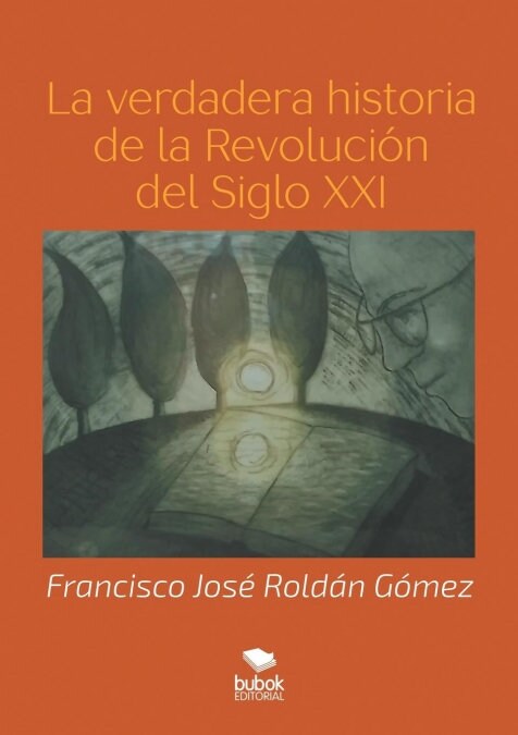 La verdadera historia de la Revoluci? del Siglo XXI (Paperback, Revised)