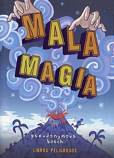 MALA MAGIA (LIBROS PELIGROSOS 1) (Paperback)