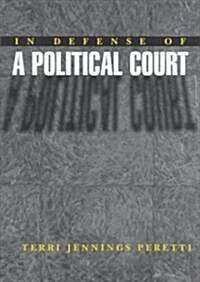 In Defense of a Political Court (Hardcover)