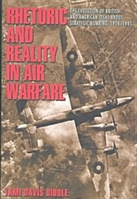 Rhetoric and Reality in Air Warfare (Hardcover)