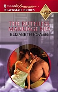 The Ruthless Marriage Bid (Mass Market Paperback)