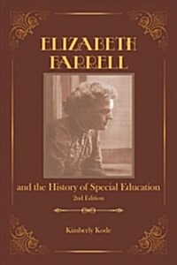 Elizabeth Farrell and the History of Special Education (Paperback, 2nd)