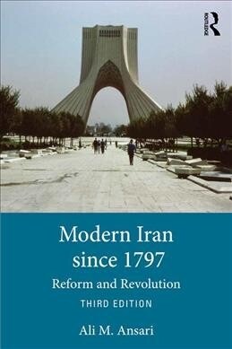 Modern Iran since 1797 : Reform and Revolution (Paperback, 3 ed)