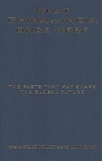 What China and India Once Were: The Pasts That May Shape the Global Future (Hardcover)