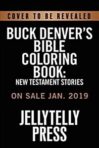 Buck Denvers Bible Coloring Book: New Testament Stories (Paperback)