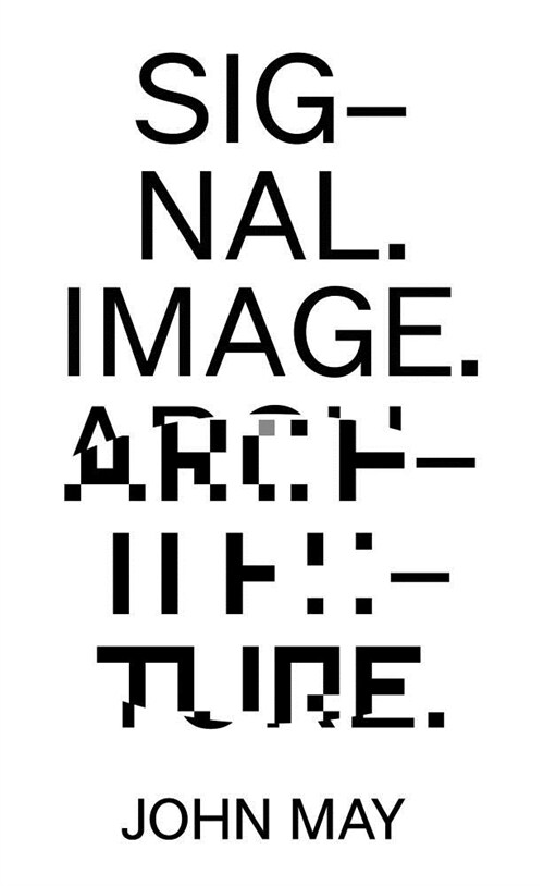 Signal. Image. Architecture. (Paperback)