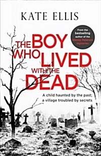 The Boy Who Lived With the Dead (Hardcover)