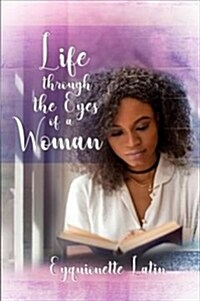 Life Through the Eyes of a Woman (Paperback)