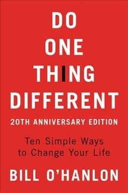 Do One Thing Different, 20th Anniversary Edition: Ten Simple Ways to Change Your Life (Paperback)