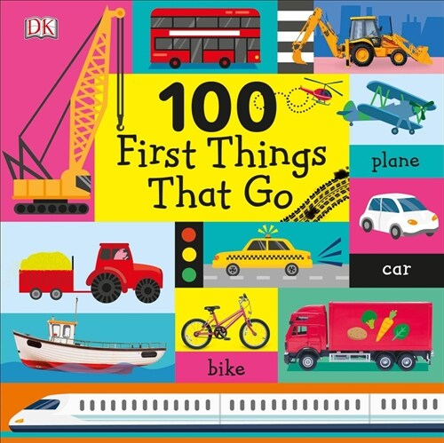 100 First Things That Go (Board Books)