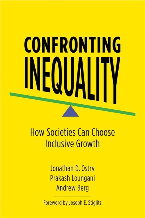 Confronting Inequality: How Societies Can Choose Inclusive Growth (Paperback)
