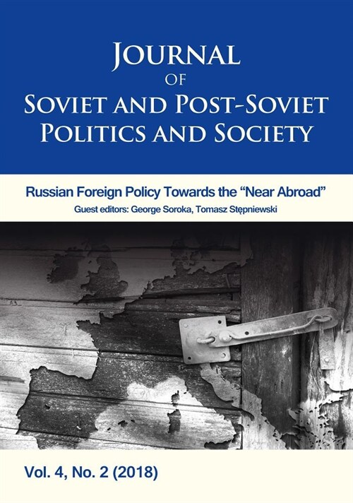 Journal of Soviet and Post-Soviet Politics and Society: Special Section: Issues in the History and Memory of the Oun II, Vol. 4, No. 2 (2018) (Paperback)