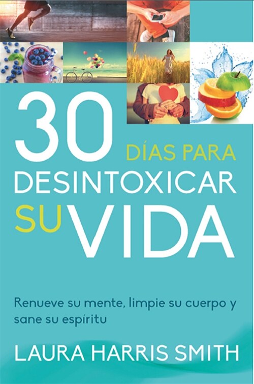 30 Dias Para Desintoxicar Su Vida (Paperback)