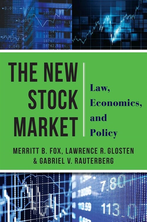 The New Stock Market: Law, Economics, and Policy (Hardcover)