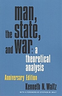 Man, the State, and War: A Theoretical Analysis (Paperback, Anniversary)