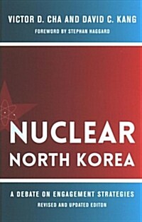 Nuclear North Korea: A Debate on Engagement Strategies (Paperback, Revised and Upd)