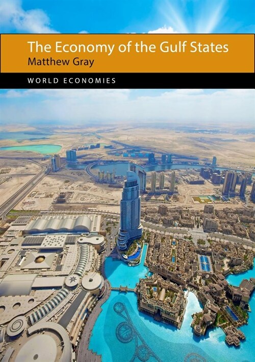 The Economy of the Gulf States (Hardcover)