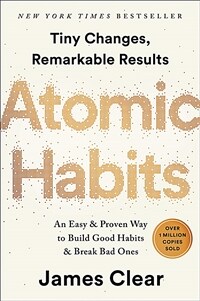 Atomic Habits: An Easy & Proven Way to Build Good Habits & Break Bad Ones (Hardcover)