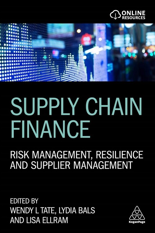 Supply Chain Finance : Risk Management, Resilience and Supplier Management (Paperback)