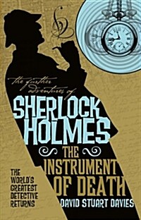 The Further Adventures of Sherlock Holmes - The Instrument of Death (Paperback)