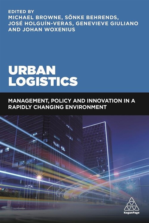 Urban Logistics : Management, Policy and Innovation in a Rapidly Changing Environment (Paperback)