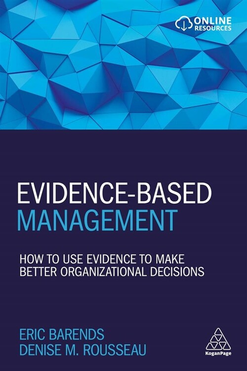 Evidence-Based Management : How to Use Evidence to Make Better Organizational Decisions (Paperback)