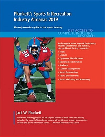 Plunketts Sports & Recreation Industry Almanac 2019: Sports & Recreation Industry Market Research, Statistics, Trends and Leading Companies (Paperback)