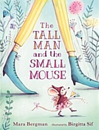 The Tall Man and the Small Mouse (Hardcover)