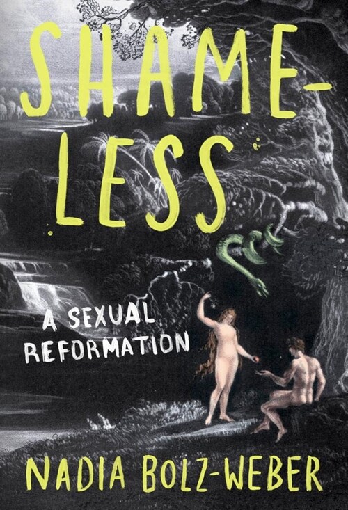 Shameless: A Sexual Reformation (Hardcover)