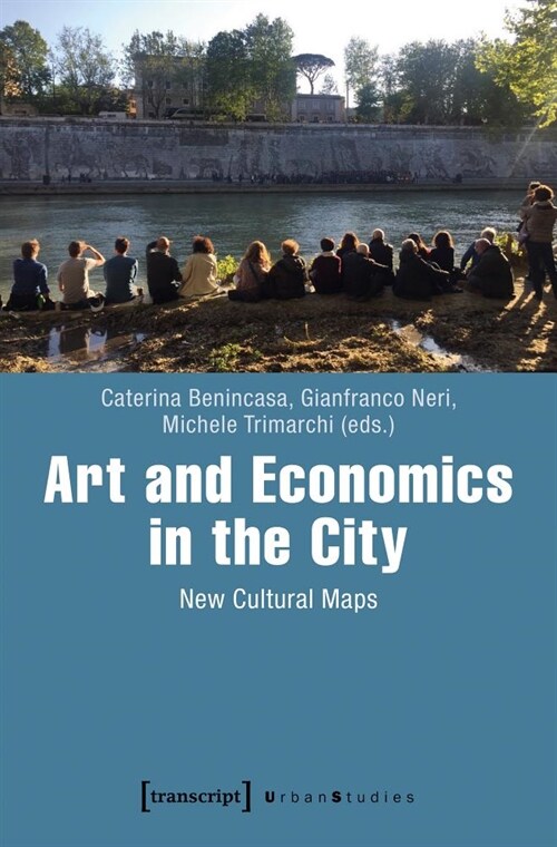 Art and Economics in the City: New Cultural Maps (Paperback)