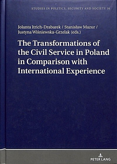 The Transformations of the Civil Service in Poland in Comparison with International Experience (Hardcover)